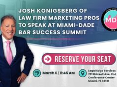 Josh Konigsberg of Legislation Firm Marketing Pros to Say at Miami-Dade Bar Success Summit Josh Konigsberg of Legislation Firm Marketing Pros to Say at Miami-Dade Bar Success Summit